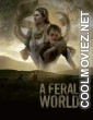 A Feral World (2020) Hindi Dubbed Movie