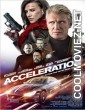 Acceleration (2019) Hindi Dubbed Movie