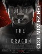 Birth Of The Dragon (2016) Hindi Dubbed Chinese Movie