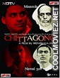 Chittagong (2012) Hindi Movie