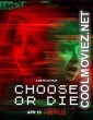 Choose or Die (2022) Hindi Dubbed Movie