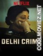 Delhi Crime (2019) Season 1