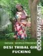 Desi Tribal Girl Fcking (2022) IndianXworld Original