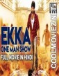 Ekka One Man Show (2018) South Indian Hindi Dubbed