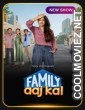 Family Aaj Kal (2024) Season 1