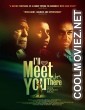 I ll Meet You There (2021) English Movie