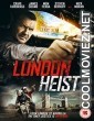 London Heist (2017) Hindi Dubbed Movie