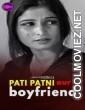 Pati Patni Aur Boyfriend (2023) 18Plus Original