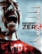 Patient Zero (2018) Hindi Dubbed Movie