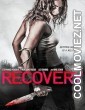 Recovery (2019) Hindi Dubbed Movie