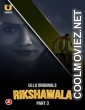 Rikshawala (2023) Part 3 Ullu Original