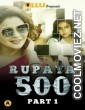 Rupaya 500 Part 1 (2021) ULLU Original
