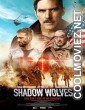 Shadow Wolves (2019) Hindi Dubbed Movie