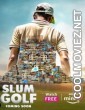 Slum Golf (2023) Season 1