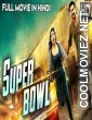 Super Bowl (2019) Hindi Dubbed South Movie