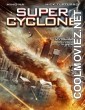 Super Cyclone (2012) Hindi Dubbed Movie