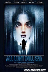All Light Will End  (2018) English Movie