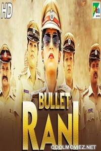 Bullet Rani (2019) Hindi Dubbed South Movie