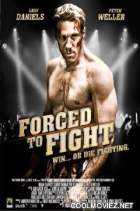 Forced to Fight (2011) Hindi Dubbed Movie