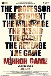 Mirror Game (2017) Bollywood Movie