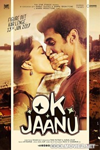 Ok Jaanu 2017 Hindi Movie