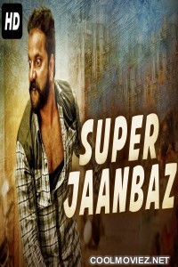 Super Jaanbaaz (2019) Hindi Dubbed South Movie