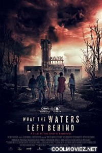 What The Waters Left Behind (2018) Hindi Dubbed Movie