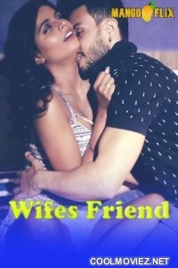 Wifes Friend (2024) MangoFlix Original