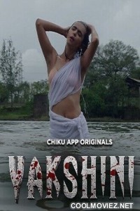 Yakshini (2023) Chiku App Original